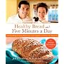Healthy Bread in Five Minutes a Day: 100 New Recip&hellip by Zoe Francois