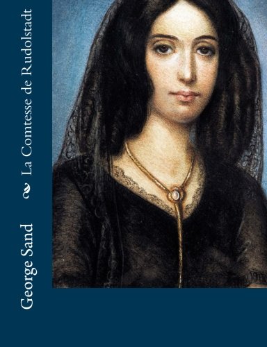 La Comtesse de Rudolstadt (French Edition), by George Sand