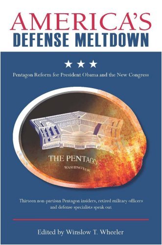 America's Defense Meltdown: Pentagon Reform for President Obama and the New Congress (Stanford Security Studies)