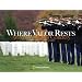 Where Valor Rests: Arlington National Cemetery