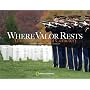 Where Valor Rests: Arlington National Cemetery