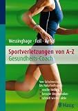 Produkt-Bild: Sportverletzungen von A - Z: Gesundheits-Coach - Von Schulmedizin bis Naturheilkunde : rasche Heilung / bessere Regeneration / schnell wieder aktiv