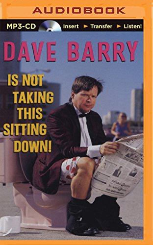 dave barry is not taking this sitting down