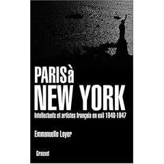Paris � New York : Intellectuels et artistes fran�ais en exil (1940-1947)