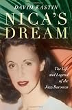 Nicas Dream: The Life and Legend of the Jazz Baroness