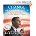 Change We Can Believe In: Barack Obama's Plan to Renew America's Promise