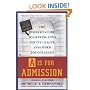 A Is for Admission: The Insider's Guide to Getting into the Ivy League and Other Top Colleges