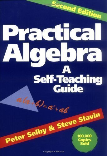 practical algebra a self teaching guide second edition 2nd second edition by selby peter h slavin steve