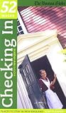 Checking In, 2007: Places to Stay in New England (52 Weeks)