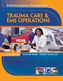 Professional Paramedic, Volume III: Trauma Care & EMS Operations (Paramedic Professional Series)