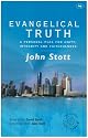 Evangelical Truth: A Personal Plea for Unity, Integrity and Faithfulness (Global Christian Library)