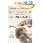 Michelangelo and the Sistine Chapel