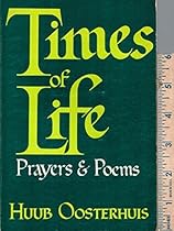 Times of Life: Prayers and Poems Times of Life: Prayers and Poems