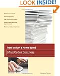 How to Start a Home-based Mail Order...