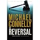The Reversal: Harry Bosch, Book 16 (Mickey Haller, Book 3)