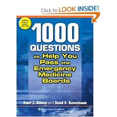 1,000 Questions to Help You Pass the Emergency Medicine Boards by Amer Z. Aldeen and David H. Rosenbaum