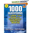 1,000 Questions to Help You Pass the Emergency Medicine Boards by Amer Z Aldeen and David H Rosenbaum