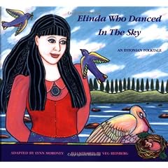 Elinda Who Danced in the Sky: An Estonian Folktale