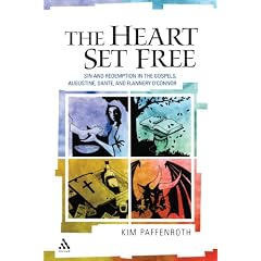 Heart Set Free: Sin and Redemption in the Gospels, Augustine, Dante, and Flannery O'Connor