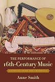The Performance of 16th-Century Music: Learning from the Theorists