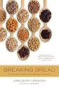 Breaking Bread: Recipes and Stories from Immigrant Kitchens (California Studies in Food and Culture)