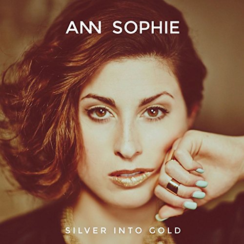 Ann Sophie - Silver Into Gold - Zortam Music