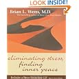 Eliminating Stress, Finding Inner Peace by Brian Weiss