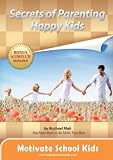 Secrets of Parenting Happy Kids Book 2 Secrets of Parenting Happy Kids Book 1 to Book 3