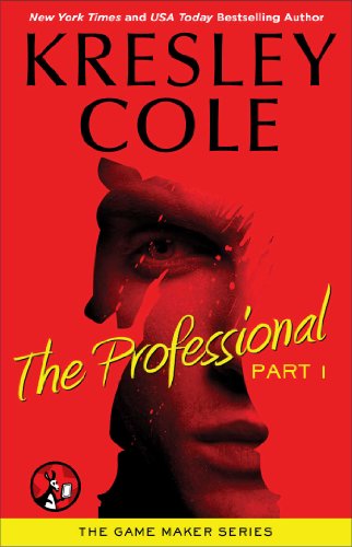 The Professional: Part 1 by Kresley Cole The Professional: Part 1 by Kresley Cole