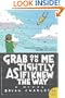 Grab On to Me Tightly as if I Knew the Way: A Novel (P.S.)