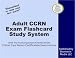 Adult CCRN Exam Flashcard Study System: CCRN Test Practice Questions & Review for the Critical Care Nurses Certification Examinations