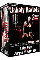 Unholy Harlots: Two Titillating Tales of Gender Swap Feminization at the Hands of Demonic Beings Unholy Harlots: Two Titillating Tales of Gender Swap Feminization at the Hands of Demonic Beings