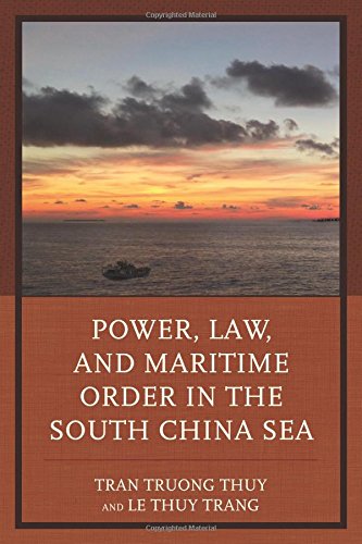 Power, Law, and Maritime Order in the South China Sea