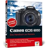 Canon EOS 600D: Das Handbuch zur Kameravon "Dietmar Spehr"