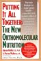 Putting It All Together: The New Orthomolecular Nutrition