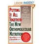 Putting It All Together: The New Orthomolecular Nutrition