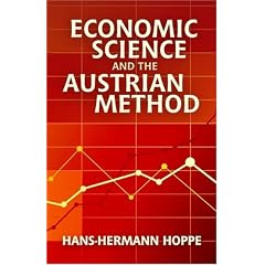 Economic Science and the Austrian Method