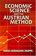 Economic Science and the Austrian Method