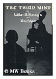 The Third Mind - William S. Brion Gysin Burroughs