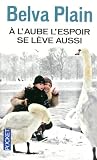 A l'Aube l'Espoir Se Leve Aussi