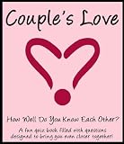 Couple's Love Quiz Book: How Well Do You Know Each Other?