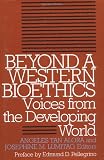 Beyond a Western Bioethics: Voices From the Developing World (Clinical Medical Ethics)