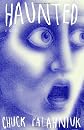 Haunted: A Novel