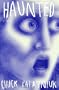 Haunted: A Novel