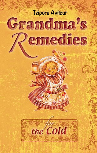 Home Remedies for the Cold (Grandmas Remedies Collection Book 4)