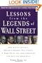 Lessons from the Legends of Wall Street : How Warren Buffett, Benjamin Graham, Phil Fisher, T. Rowe Price, and John Templeton Can Help You Grow Rich