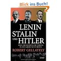 Lenin, Stalin und Hitler: Drei Diktatoren, die Europa in den Abgrund f�hrten
