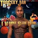 I Wanna Slam Dunk