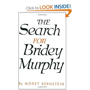 The Search for Bridey Murphy - Morey Bernstein