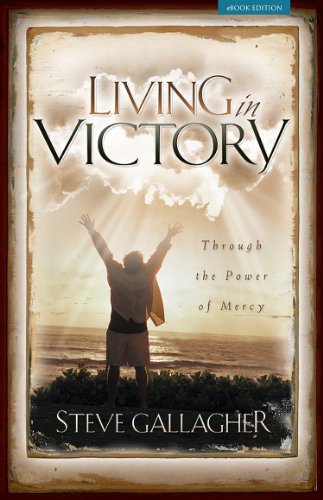 Living In Victory: Through the Power of Mercy